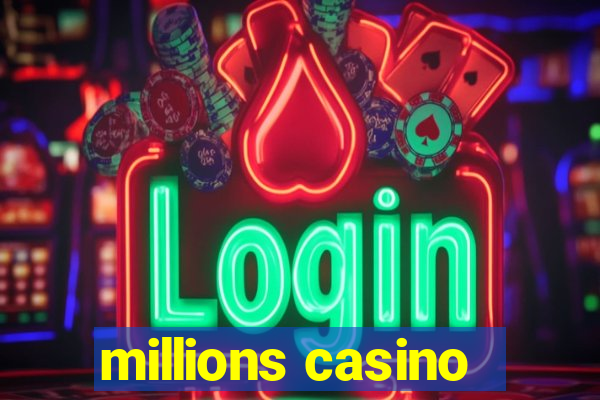 millions casino