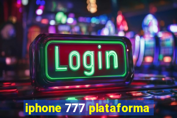 iphone 777 plataforma