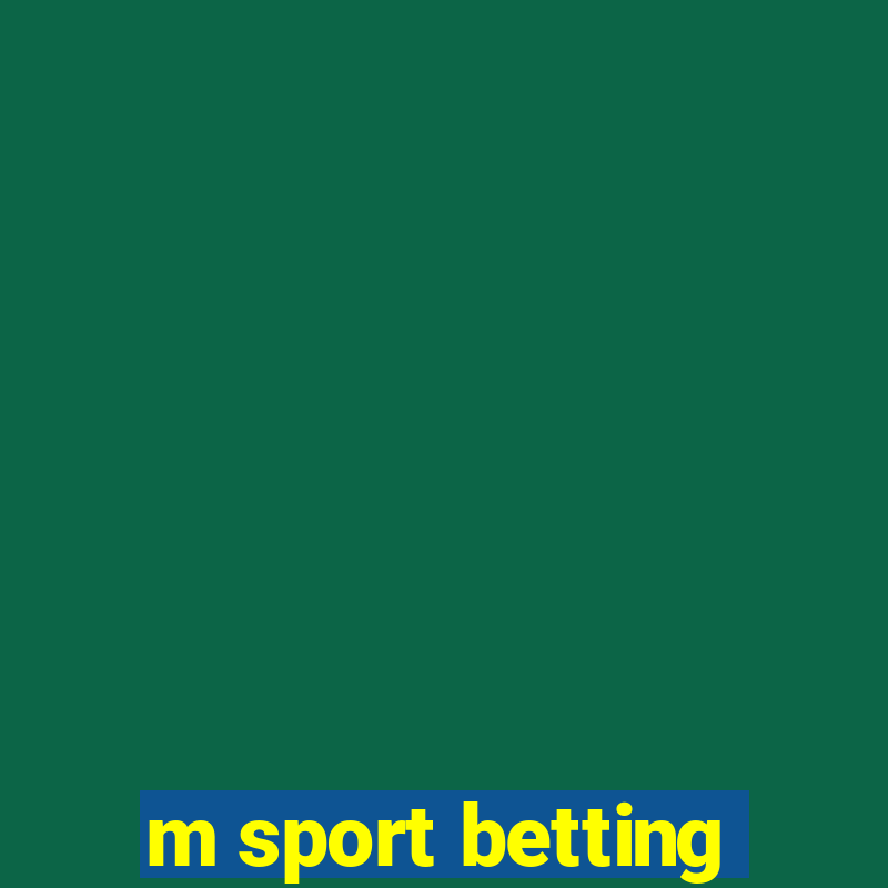 m sport betting