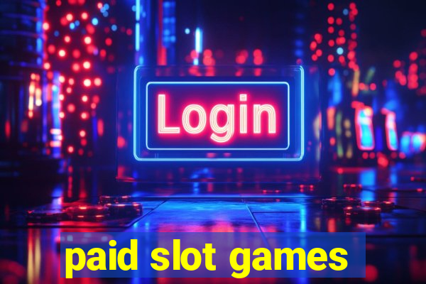 paid slot games