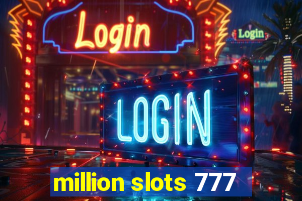 million slots 777