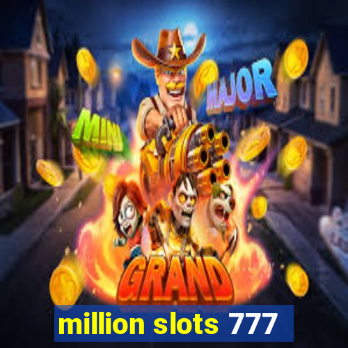 million slots 777