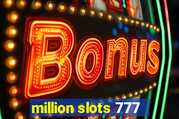 million slots 777