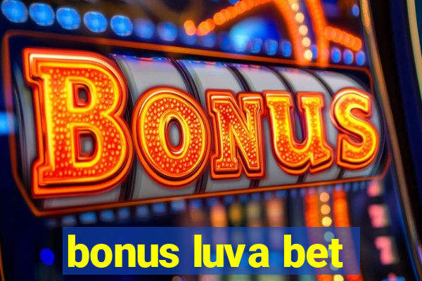 bonus luva bet