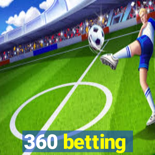 360 betting