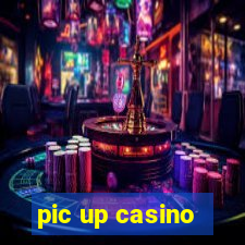 pic up casino