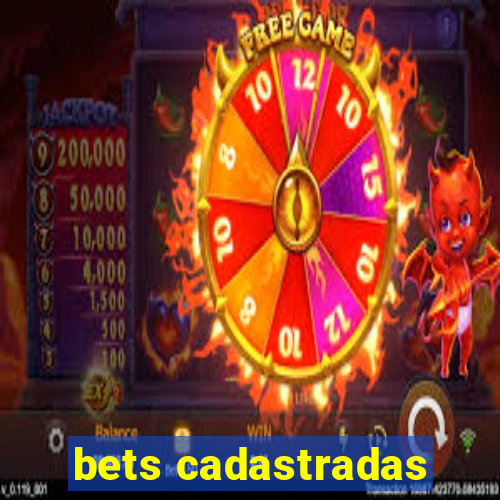 bets cadastradas