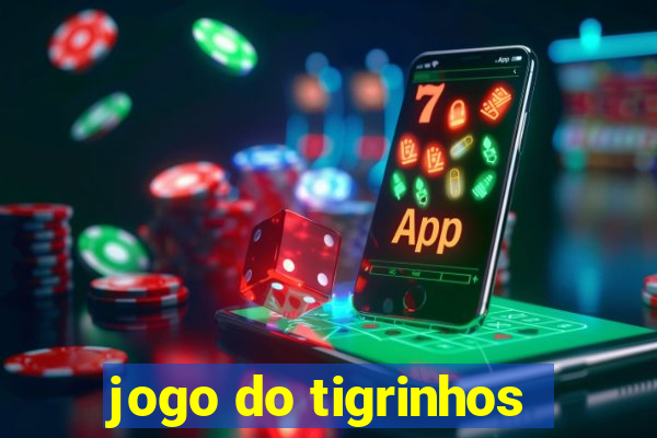 jogo do tigrinhos