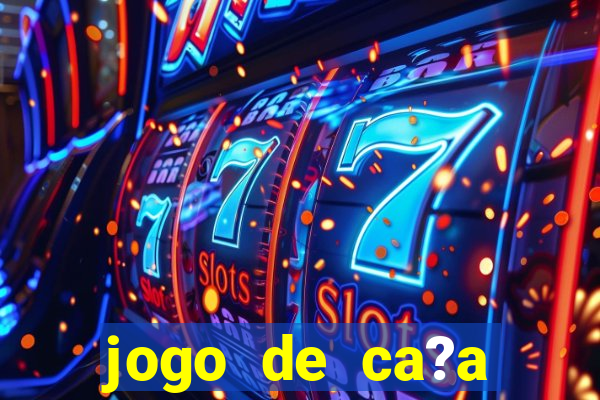 jogo de ca?a níquel que ganha dinheiro