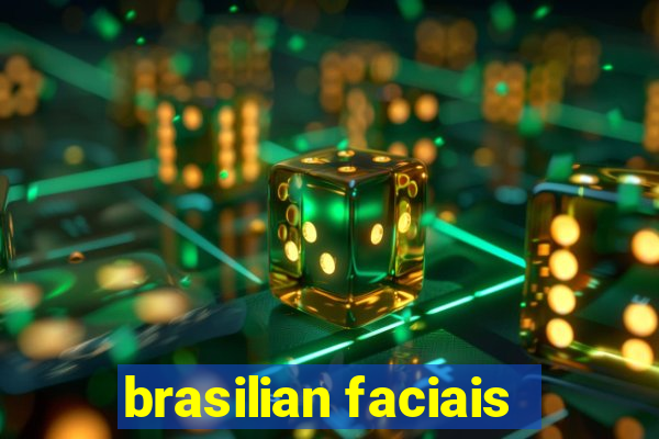 brasilian faciais