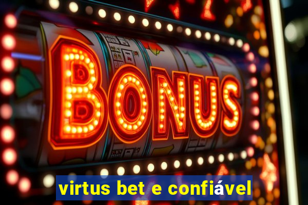 virtus bet e confiável