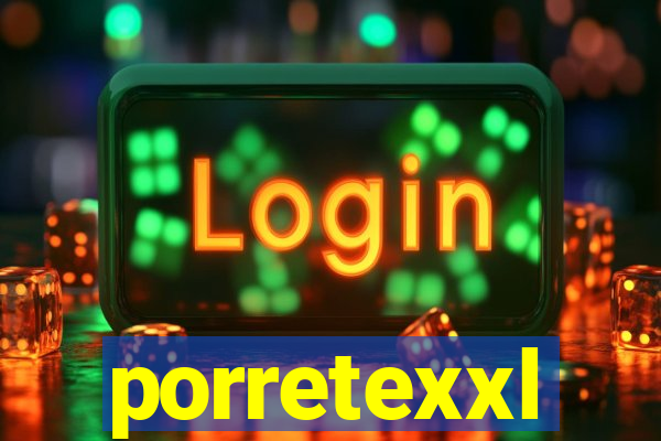 porretexxl