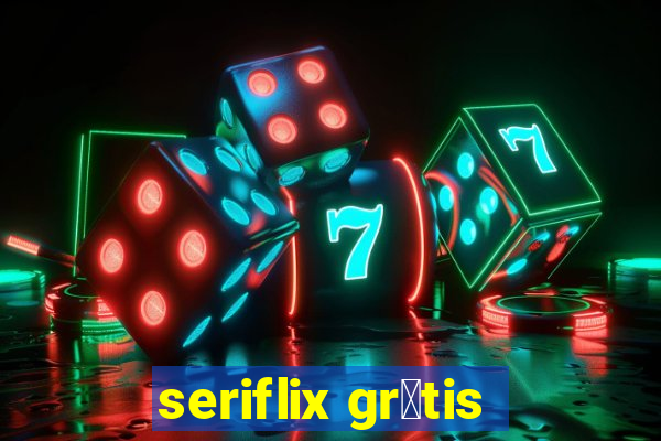 seriflix gr谩tis