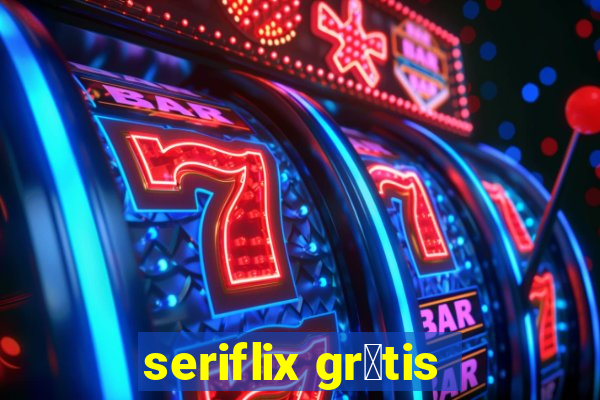 seriflix gr谩tis