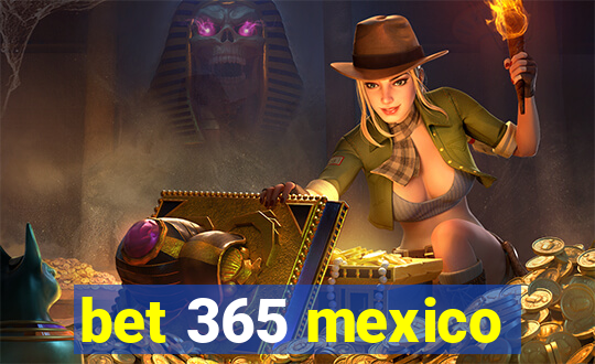 bet 365 mexico