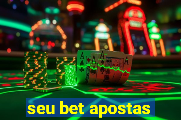 seu bet apostas