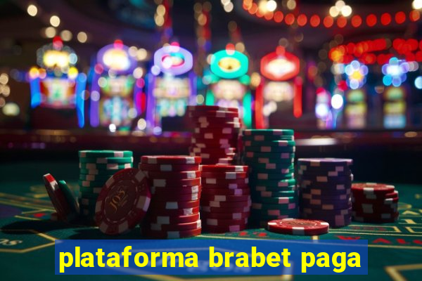 plataforma brabet paga