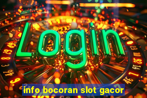 info bocoran slot gacor