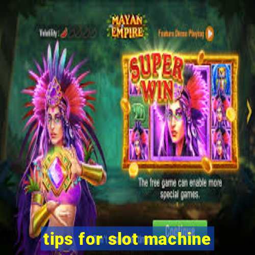 tips for slot machine