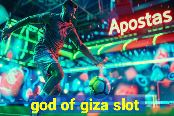 god of giza slot