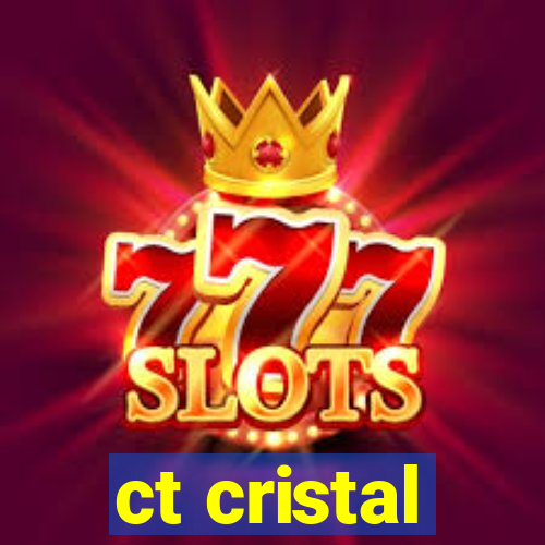 ct cristal