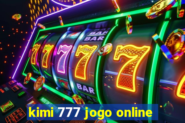 kimi 777 jogo online