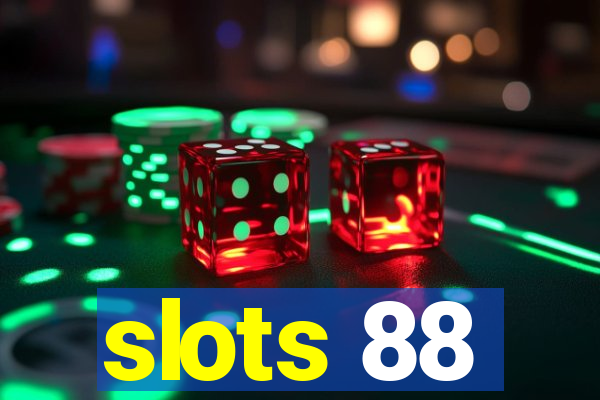 slots 88