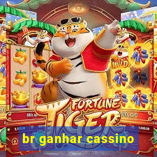 br ganhar cassino