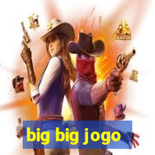 big big jogo