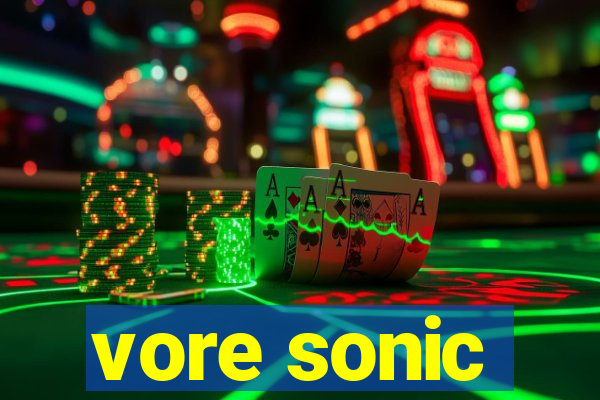 vore sonic