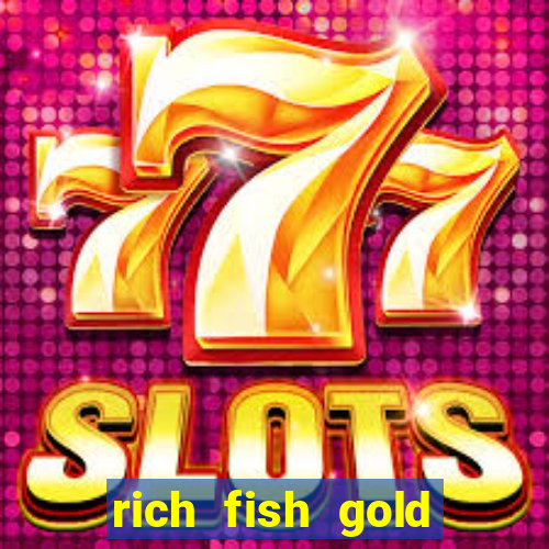 rich fish gold mine win slots