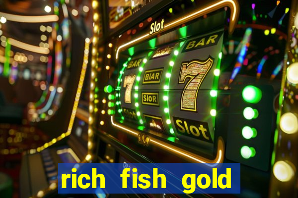 rich fish gold mine win slots