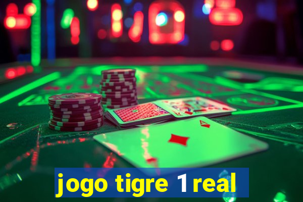 jogo tigre 1 real