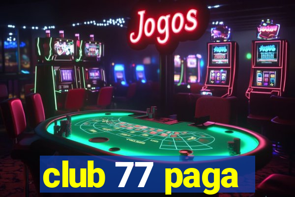 club 77 paga