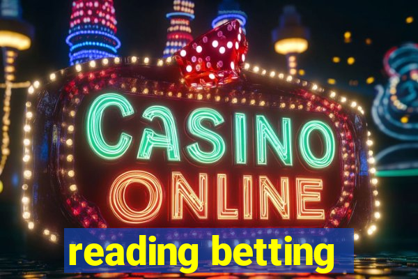 reading betting