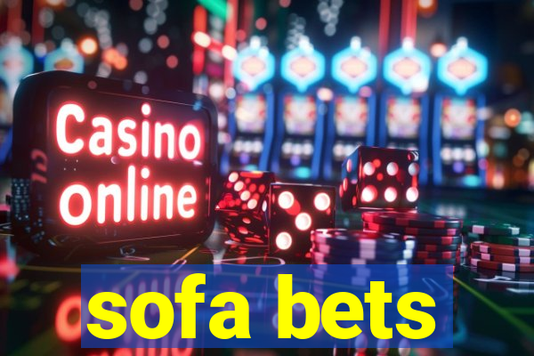 sofa bets