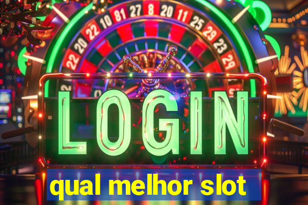 qual melhor slot