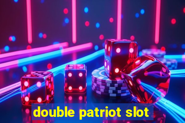 double patriot slot