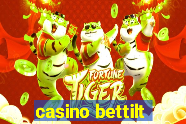 casino bettilt