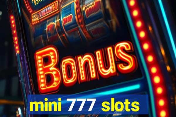 mini 777 slots