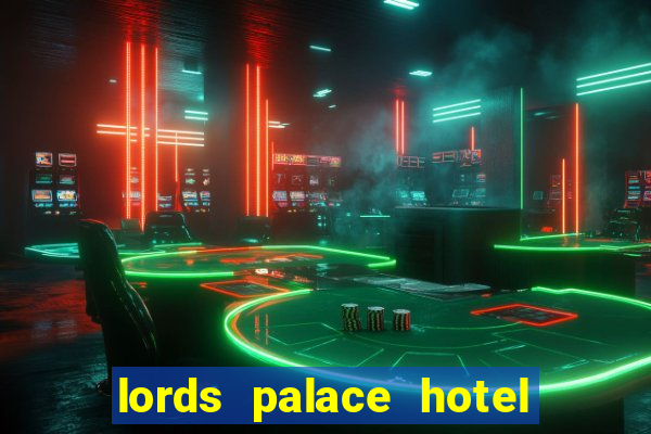 lords palace hotel spa casino