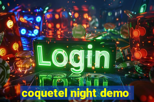 coquetel night demo