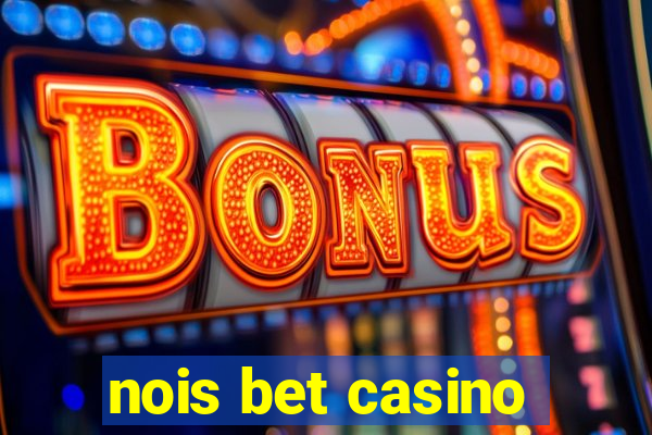 nois bet casino