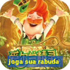 joga sua rabuda