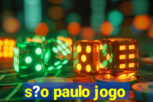 s?o paulo jogo