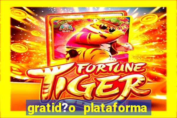 gratid?o plataforma de jogos