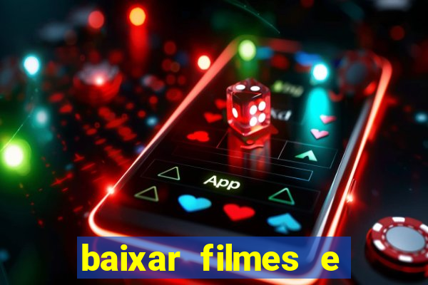 baixar filmes e serie mp4