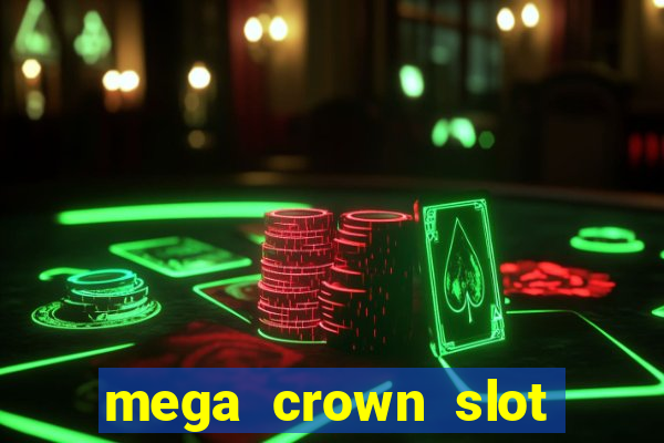 mega crown slot free play