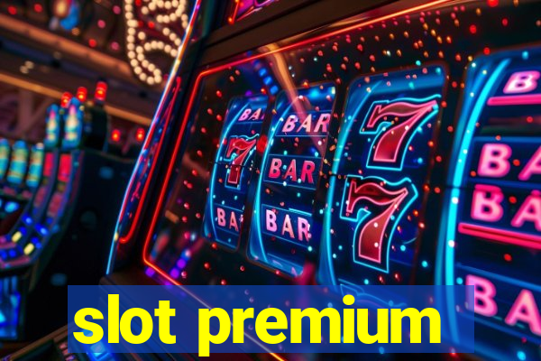 slot premium