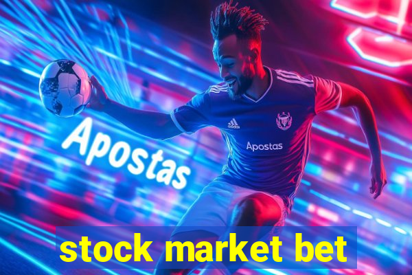 stock market bet